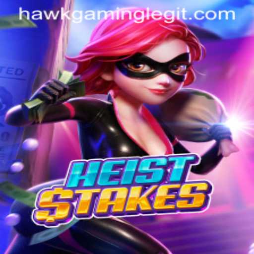 Unleashing the Thrill of HeistStakes with HawKGaming